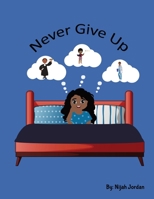 Never Give Up B0DTXY3NZ6 Book Cover