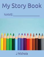 My Story Book: NAME:____________________ 1717848818 Book Cover
