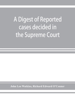 A digest of reported cases decided in the Supreme Court of New South Wales from 1860 to 1884 inclusive: with references to the principal colonial statutes 9353927978 Book Cover