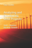 Analyzing and Structuring Debt Projects: Case Studies B0BQXYHW8S Book Cover