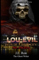 ( LOU-EVILS ) “TALES OF A DARK CITY”: NO ANGEL 1702316807 Book Cover