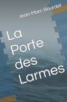 La porte des larmes B0BHC5LHFR Book Cover