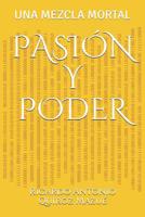 Pasi�n Y Poder: Una Mezcla Mortal 109461100X Book Cover