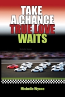 Take a Chance True Love Waits 1796060283 Book Cover