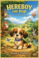 Hereboy : The Dog Who Couldn't Bark 1971992054 Book Cover