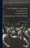 The moral hazard theory of corporate financial structure: empirical tests 1021503223 Book Cover