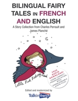 Bilingual Fairy Tales in French and English: A Story Collection from Charles Perrault and James Planché B0BFTYF67X Book Cover