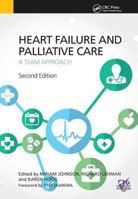 Heart Failure and Palliative Care: A Team Approach, Second Edition 1910227358 Book Cover