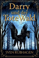 Darry : Der Tote Wald 1707576025 Book Cover