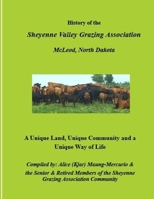 History of the Sheyenne Valley Grazing Association: A Unique Land, Unique Community and a Unique Way of Life B0CVSNZT8W Book Cover