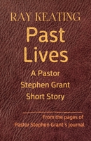 Past Lives: A Pastor Stephen Grant Short Story B08WJTPT4M Book Cover