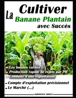 Cultiver la banane plantain: Livre agriculture null Book Cover