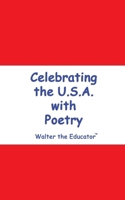 Celebrating the U.S.A. with Poetry B0CQ7LYWTQ Book Cover