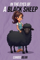 In the Eyes of a Black Sheep B0F1ZKN3S3 Book Cover