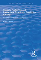 Capacity Realization and Productivity Growth in a Developing Country: Has Economic Reform Had Impact? 1138611042 Book Cover