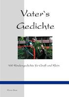 Vater`s Gedichte: 100 Kindergedichte für Groß und Klein 3831145385 Book Cover