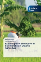 Exploring the Contribution of Soil Microbes in Organic Agriculture 6630337328 Book Cover