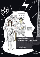 Lumières des sentinelles enfouies (French Edition) 2414808020 Book Cover