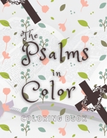 The Psalms in Color: Coloring book; Bible verse coloring book for girls; Christian coloring book B0991FG7H2 Book Cover