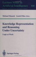 Knowledge Representation and Reasoning Under Uncertainty: Logic at Work 3540580956 Book Cover