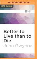 Better to Live than to Die 1522657908 Book Cover