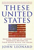 These United States: Original Essays by Leading American Writers on Their State Within the Union 1560256184 Book Cover