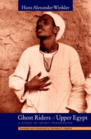 Ghost Riders of Upper Egypt: A Study of Spirit Possession 9774162501 Book Cover