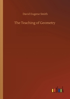The teaching of geometry - Primary Source Edition 1508991162 Book Cover