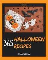 Halloween Cookbook 365: Enjoy Your Creepy Halloween Holiday With 365 Mysterious Halloween Recipes! [Book 1] 1729434606 Book Cover