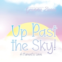 Up Past the Sky -- A Parent's Love 0995164622 Book Cover