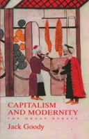 Capitalism and Modernity: The Great Debate 0745631916 Book Cover