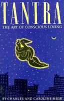 Tantra: The Art of Conscious Loving 0615381200 Book Cover