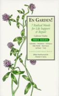 En Garden! 7 Radical Weeds for Life Support & Repair (The Garden Remedy Series) (The Garden Remedy Series) (The Garden Remedy Series) 096642462X Book Cover
