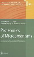 Proteomics of Microorganisms: Fundamental Aspects and Application (Advances in Biochemical Engineering / Biotechnology) 3540005463 Book Cover