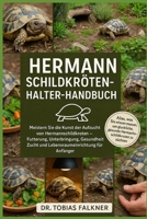 Hermann Schildkrötenhalter-Handbuch: Meistern Sie die Kunst der Aufzucht von Hermannschildkröten - Fütterung, Unterbringung, Gesundheit, Zucht und Leb B0FVSSL7Z3 Book Cover