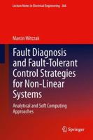 Fault Diagnosis and Fault-Tolerant Control Strategies for Non-Linear Systems: Analytical and Soft Computing Approaches 3319030132 Book Cover