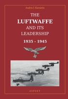 The Luftwaffe and its Leadership 1935 - 1945 B0CFX6TS83 Book Cover