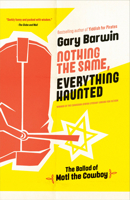 Nothing the Same, Everything Haunted: The Ballad of Motl the Cowboy 0735279543 Book Cover