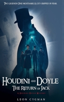 HOUDINI AND DOYLE THE RETURN OF JACK : A Houdini / Doyle mystery 1964628873 Book Cover