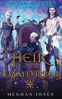 Heir of the Immortal: Book 4 of the Immortalized B0DR6X4217 Book Cover