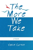 The More We Take 1959623508 Book Cover
