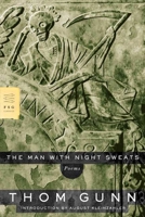 The Man with Night Sweats: Poems 0374523819 Book Cover