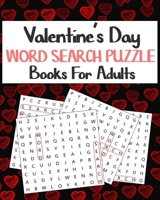 Valentine's Day Word Search Puzzle Books For Adults: Love Word Search Puzzles Valentine's Day - Word Search Puzzles Large Print B084DN26T8 Book Cover