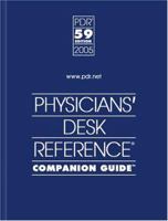 Physicians Desk Reference Companion Guide 2005 (Pdr Guide to Drug Interactions, Side Effects and Indications) 1563635003 Book Cover