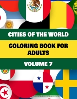 Cities of The World Coloring Book For Adults Volume 7: Activities featuring Amsterdam, Anchorage, Bronx, Copenhagen, Haifa, Hannover, Helsinki, Jerusalem, Manhattan, Monaco, Oslo, Zurich & Many More B0884H5MCN Book Cover