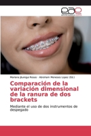 Comparaci�n de la variaci�n dimensional de la ranura de dos brackets 6202169044 Book Cover