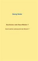 Buchkultur oder Neue Medien ? (German Edition) 374313375X Book Cover