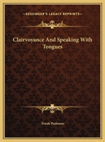 Clairvoyance And Speaking With Tongues 1425357466 Book Cover