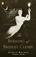 The Burning of Bridget Cleary: A True Story 0141002026 Book Cover