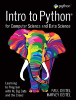 Intro to Python for Computer Science and Data Science: Learning to Program with Ai, Big Data and the Cloud 0135404673 Book Cover